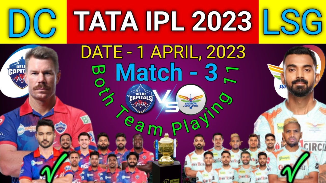 LSG vs DC 3rd Match IPL 2023