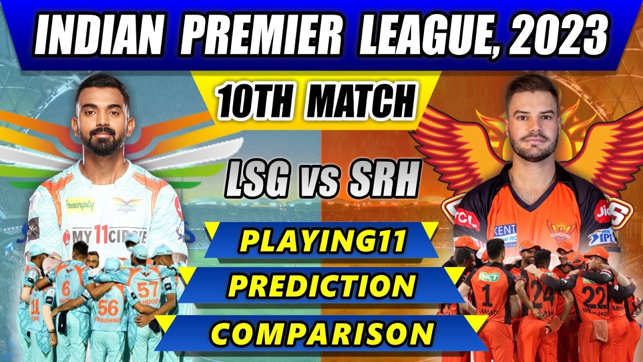 LSG vs SRH 10th Match IPL 2023