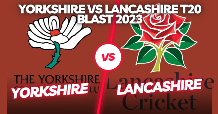 Yorkshire vs Lancashire T20 Blast 2023