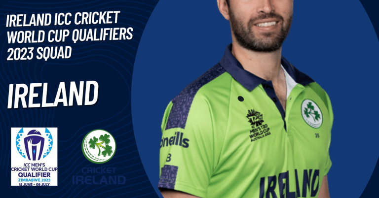 Ireland ICC Cricket World Cup Qualifiers 2023 Squad