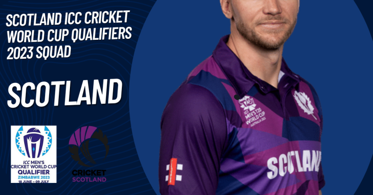 Scotland ICC Cricket World Cup Qualifiers 2023 Squad