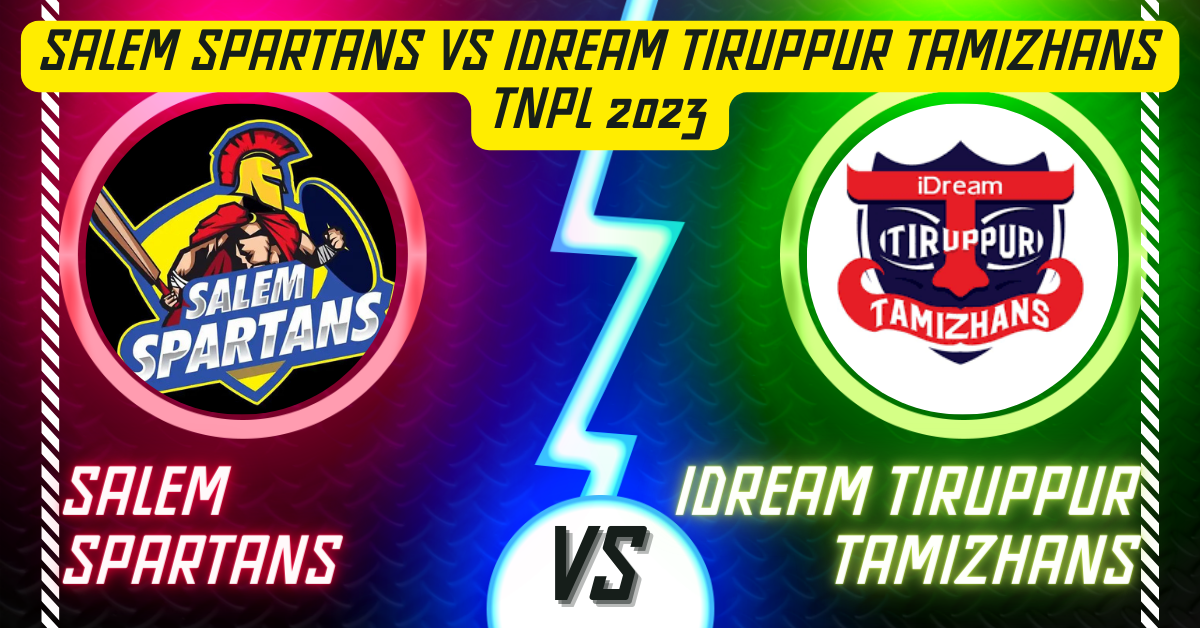 Salem Spartans vs Chepauk Super Gillies TNPL 2023