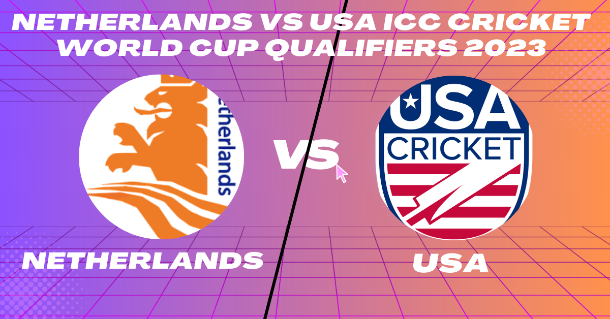 NED vs USA 10th Match Group A ICC CWC Qualifier 2023