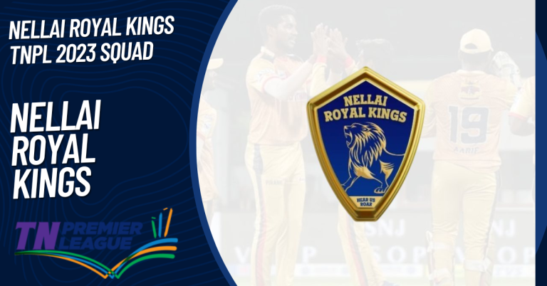 Nellai Royal Kings TNPL 2023 Squad