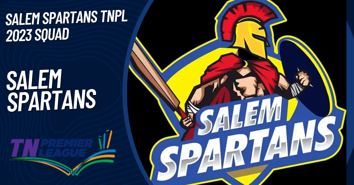 Salem Spartans TNPL 2023 Squad