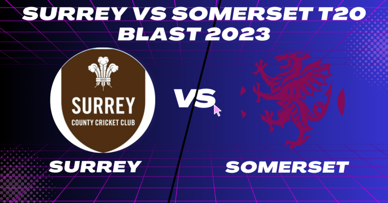 Surrey vs Somerset T20 Blast 2023