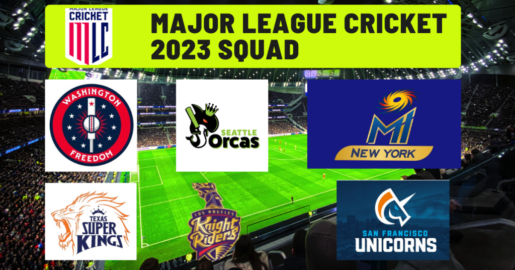 MLC 2023 All Team Squad Major League Cricket 2023 Squad, Players List