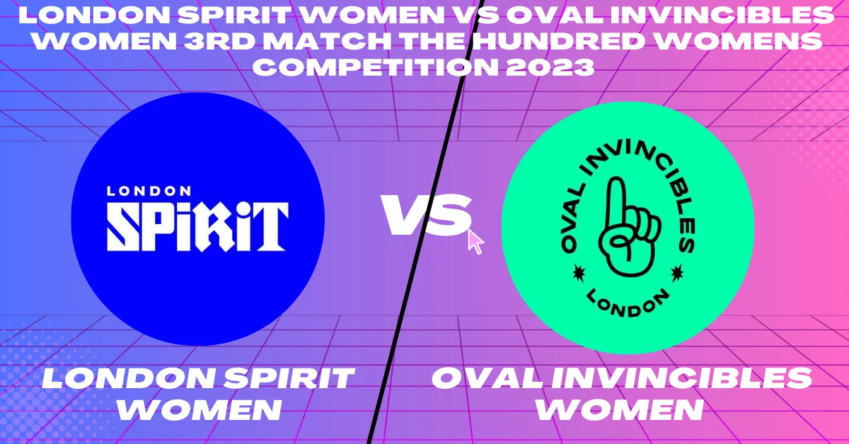 LSW vs OIW 3rd Match The Hundred Womens 2023