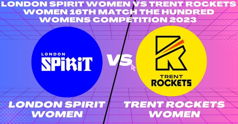 LSW vs TRW 16th Match The Hundred Women 2023