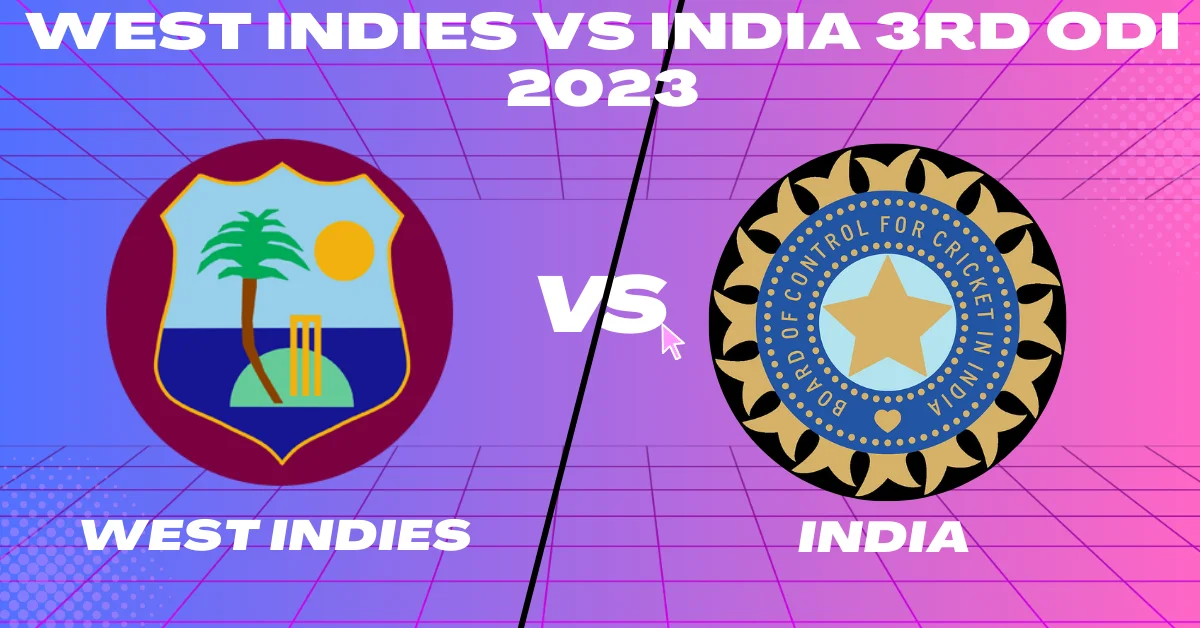 West Indies vs India 3rd ODI 2023