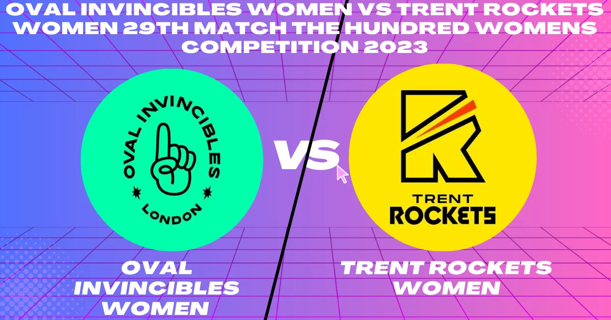 OIW vs TRW 29th Match The Hundred Women 2023