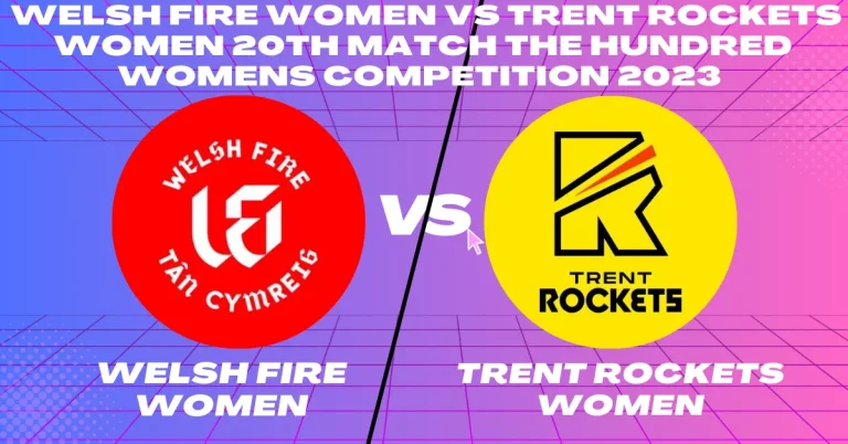 WFW vs TRW 20th Match The Hundred Women 2023