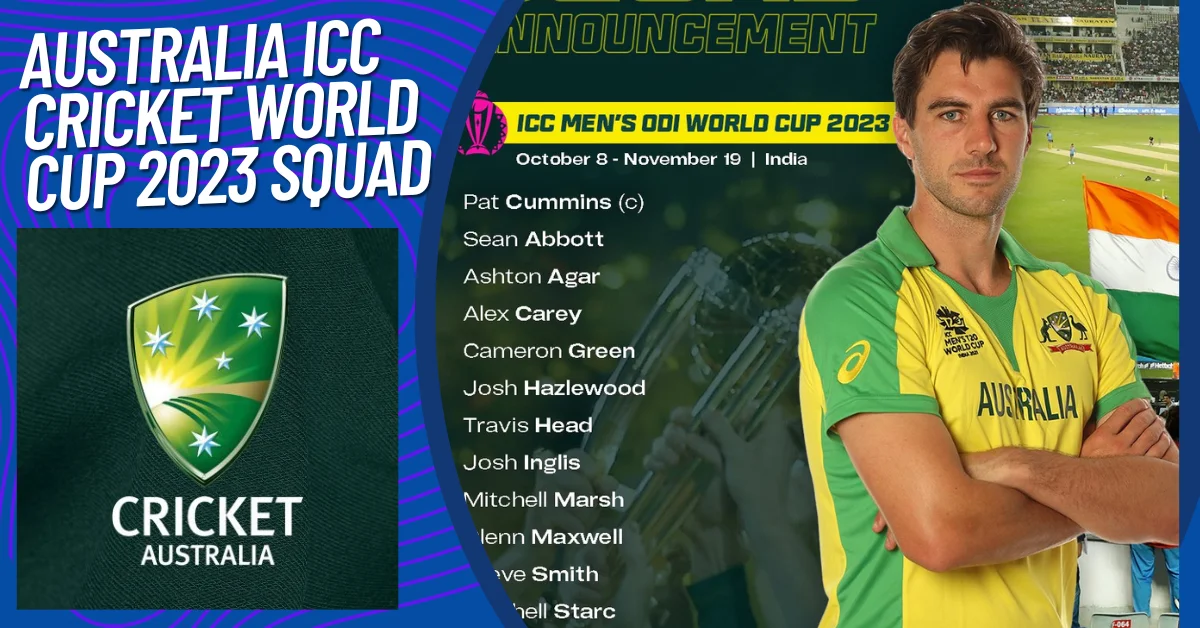 Australia ICC Cricket World Cup 2023 Squad