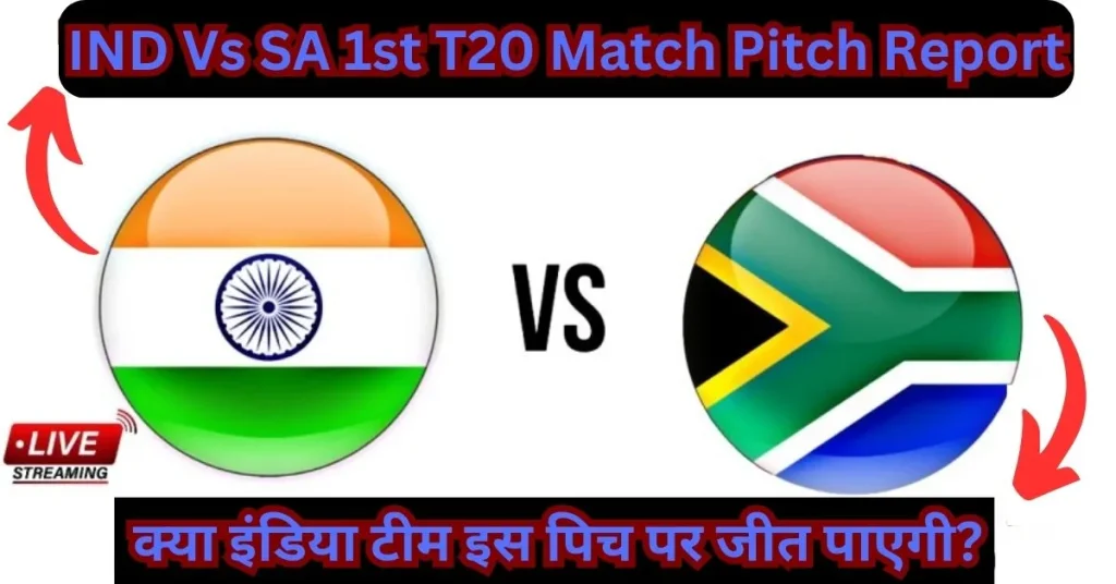 IND Vs SA 1st T20 Match Pitch Report