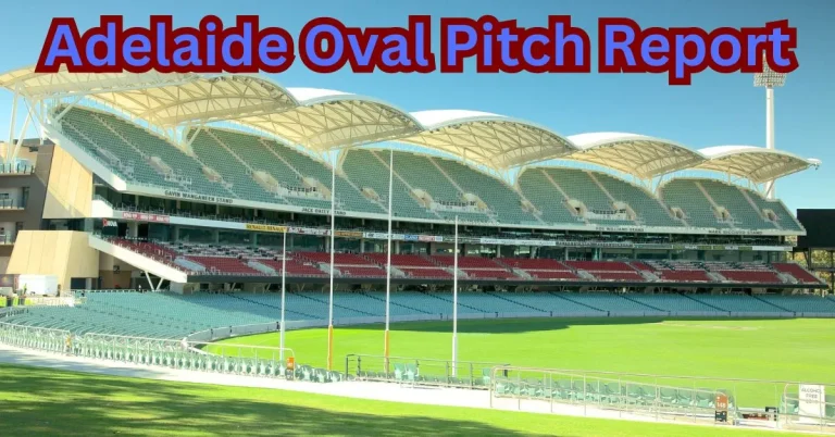 Adelaide Oval Pitch Report