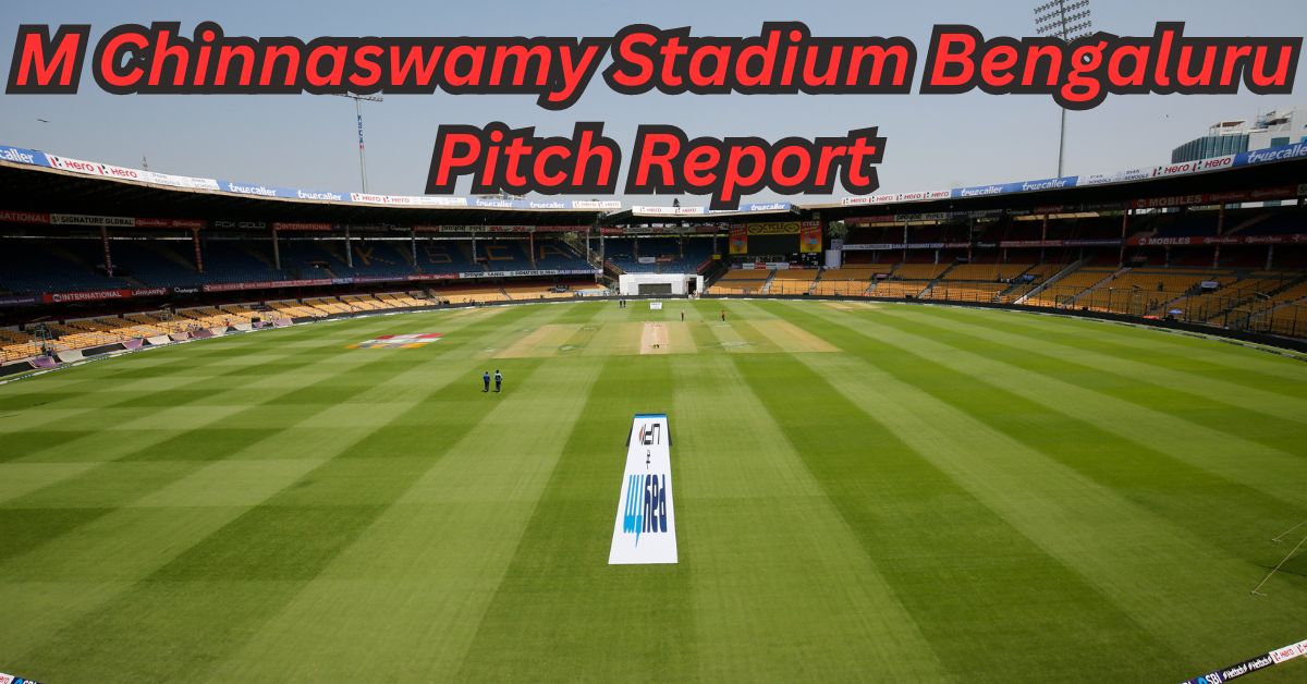M Chinnaswamy Stadium Bengaluru Pitch Report
