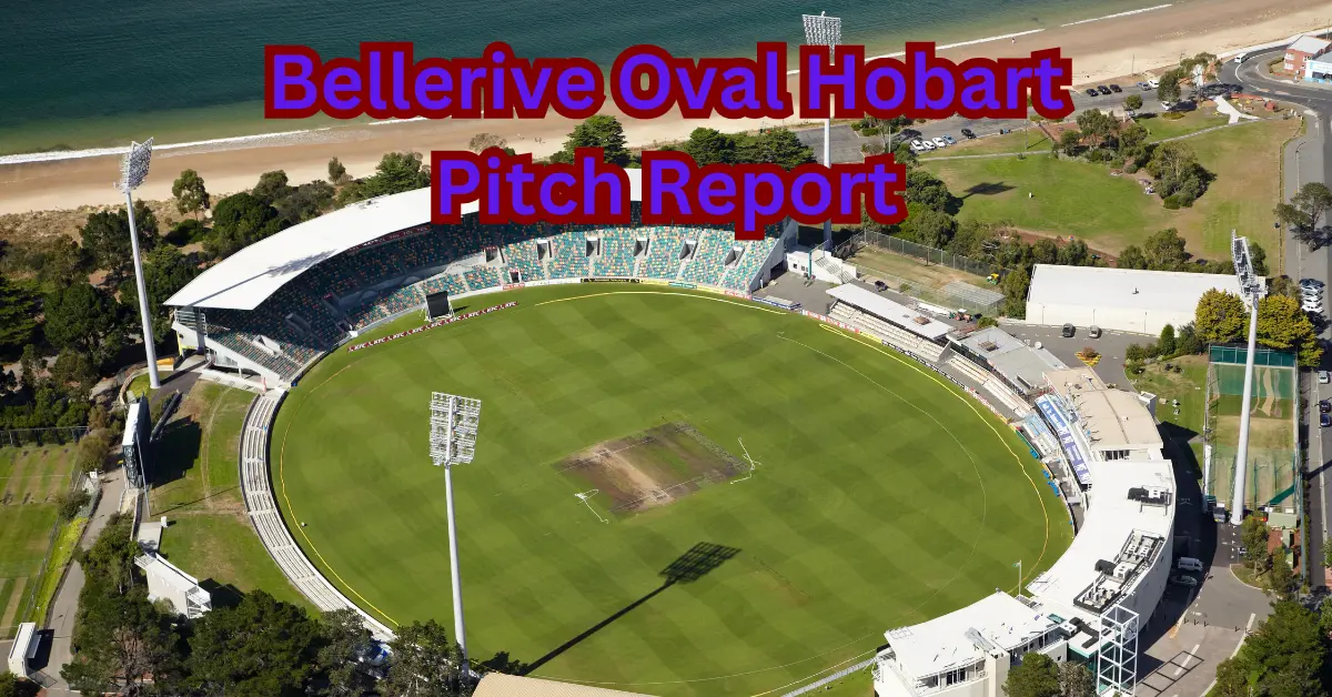Bellerive Oval Hobart Pitch Report