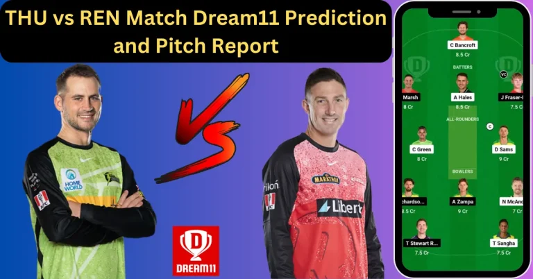 THU vs REN Match Dream11 Prediction and Pitch Report