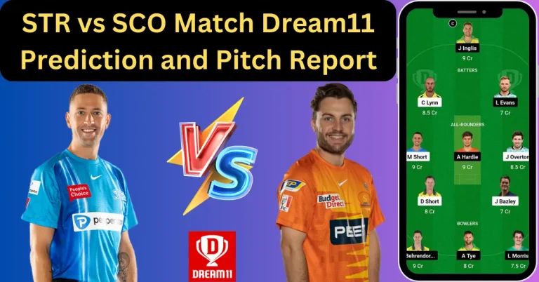 STR vs SCO Match Dream11 Prediction and Pitch Report