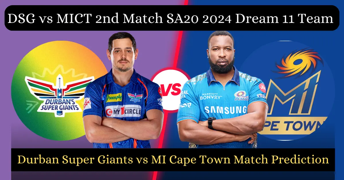 DSG vs MICT 2nd Match SA20 2024 Match Prediction, Dream 11 team, Pitch