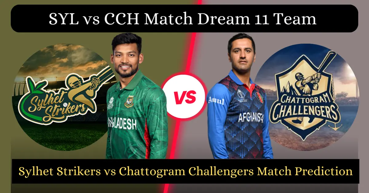 SYL vs CCH Match Dream11 Prediction