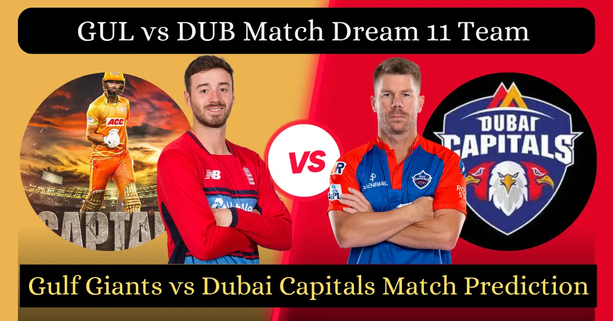GUL vs DUB Match Dream11 Prediction