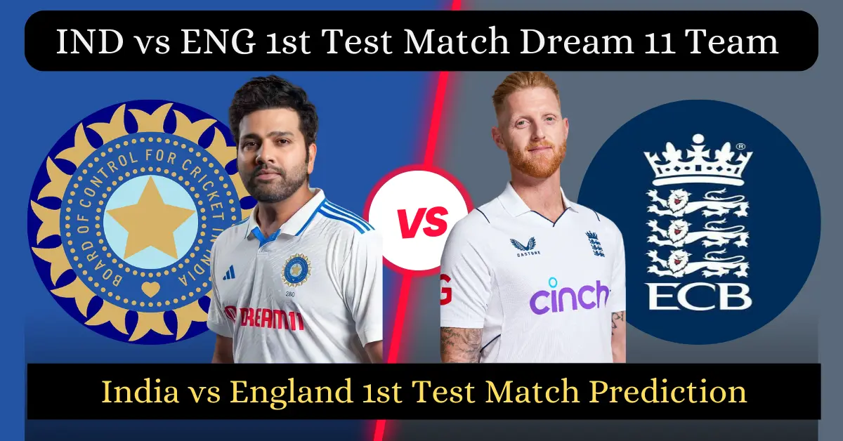 IND vs ENG 1st Test Match Dream11 Prediction
