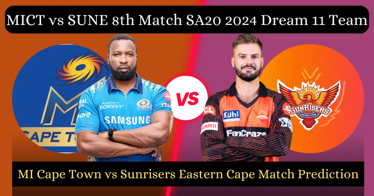 MICT vs SUNE 8th Match SA20 2024