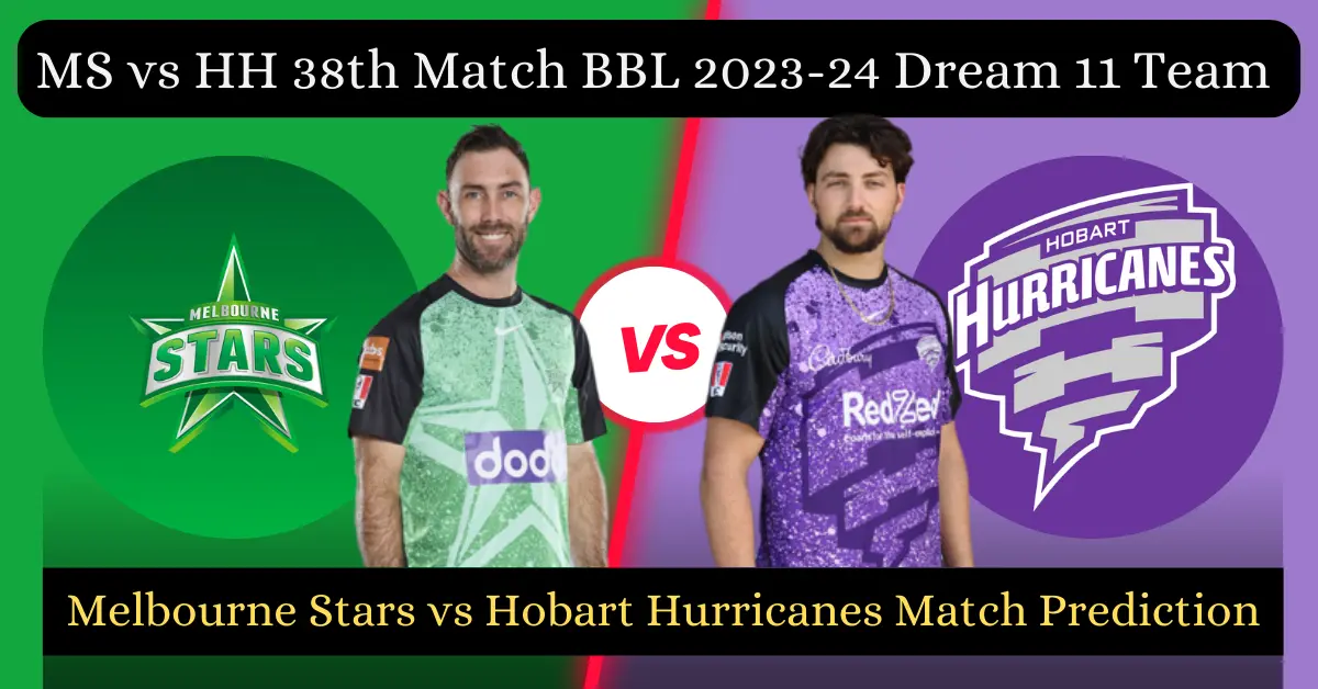 MS vs HH 38th Match BBL 2023-24