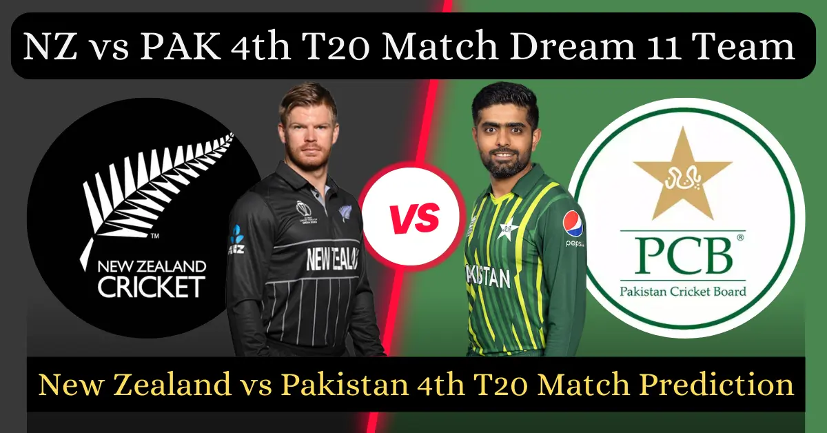 NZ vs PAK 4th T20 Match Prediction