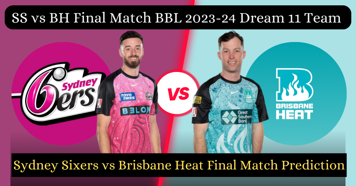 SS vs BH Final Match BBL 2023-24