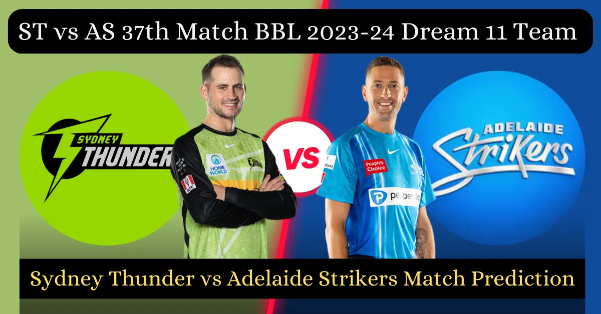 ST vs AS 37th Match BBL 2023-24