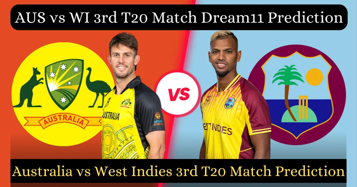 AUS vs WI 3rd T20 Match Dream11 Prediction