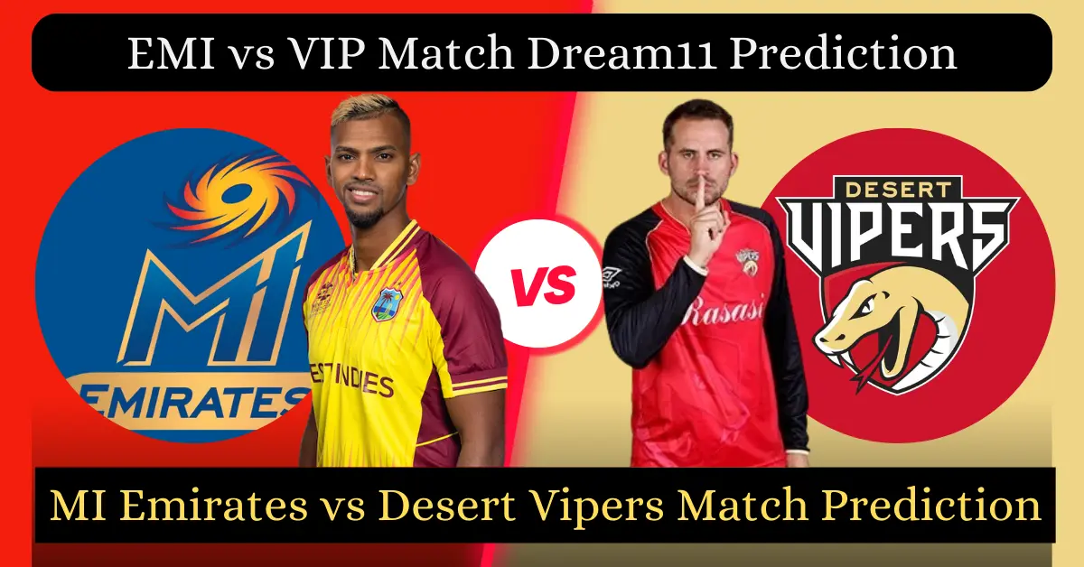 EMI vs VIP Match Dream11 Prediction