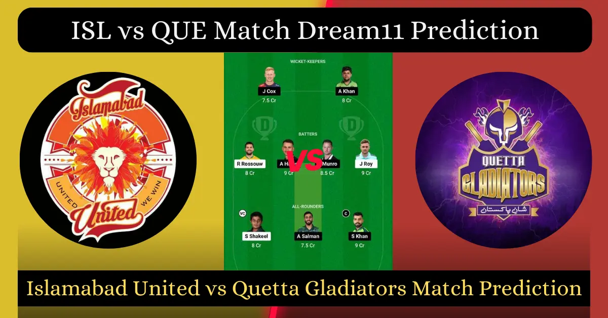 ISL vs QUE Match Dream11 Prediction
