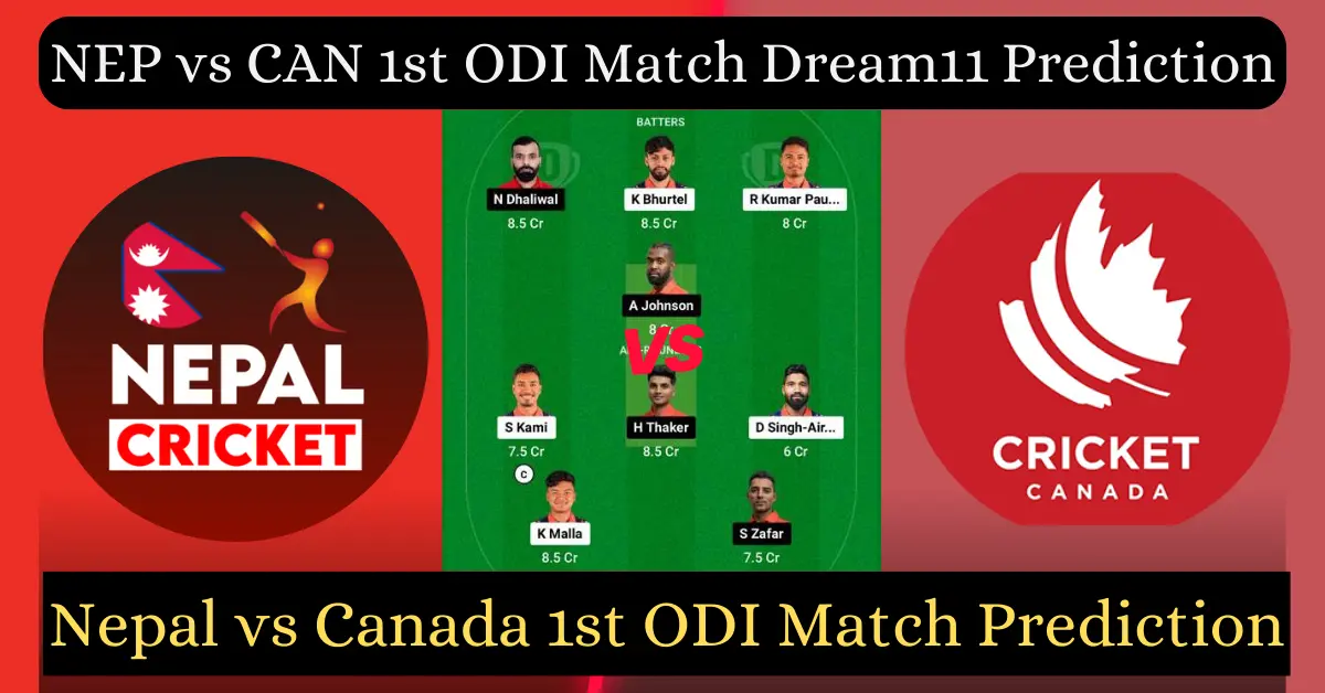 NEP vs CAN 1st ODI Match Dream11 Prediction