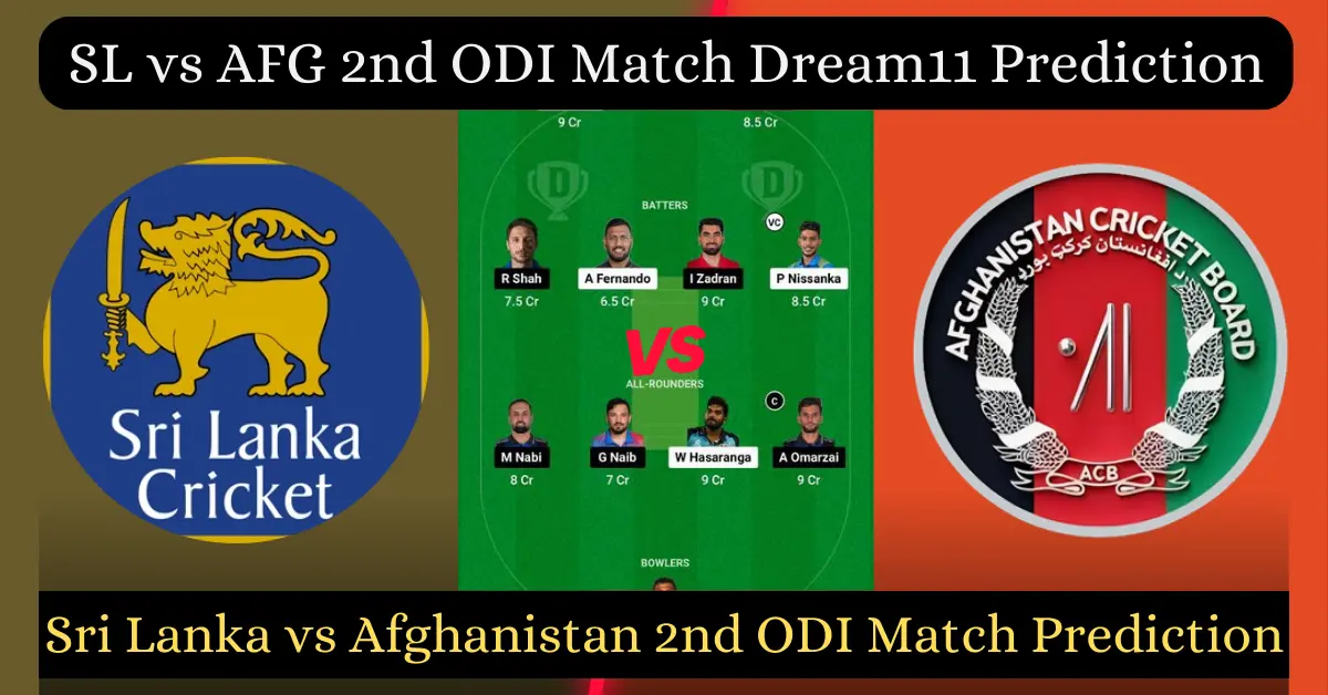 SL vs AFG 2nd ODI Match Dream11 Prediction