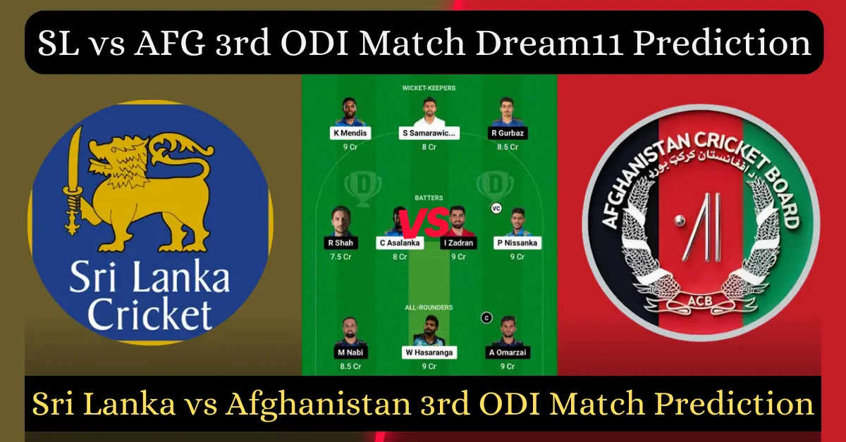 SL vs AFG 3rd ODI Match Dream11 Prediction