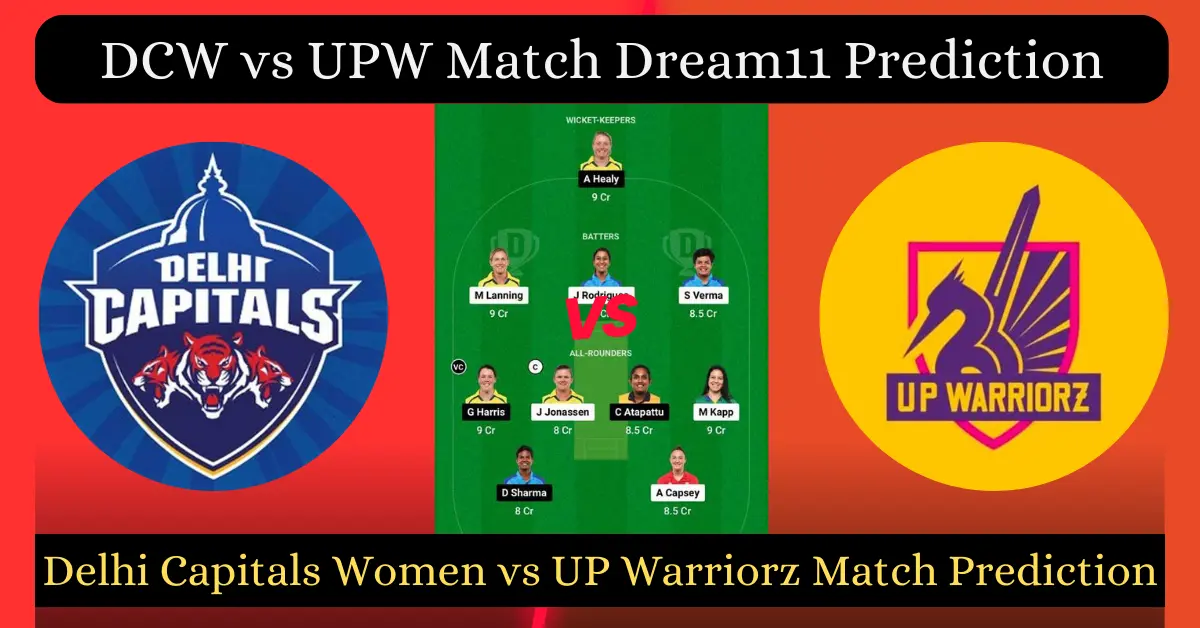 DCW vs UPW Match Dream11 Prediction
