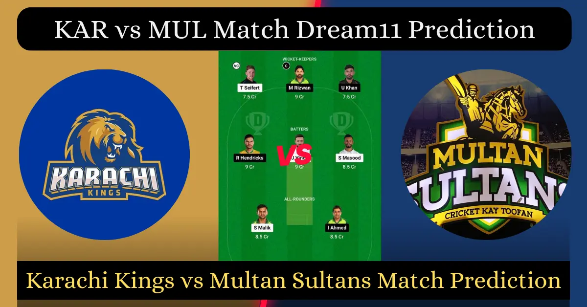 KAR vs MUL Match Dream11 Prediction